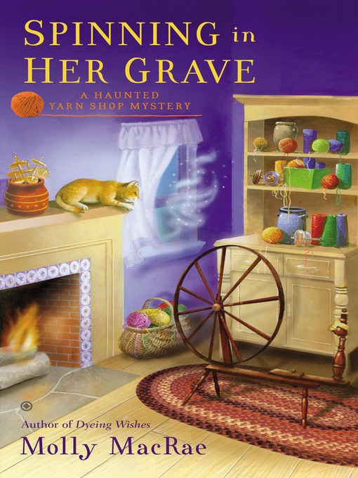 Title details for Spinning in Her Grave by Molly MacRae - Available